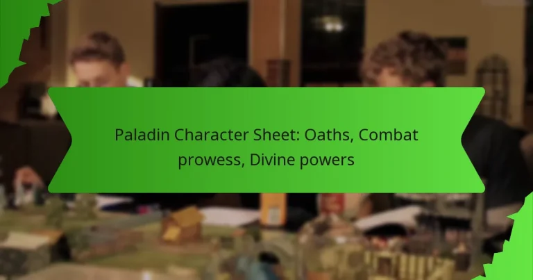Paladin Character Sheet: Oaths, Combat prowess, Divine powers