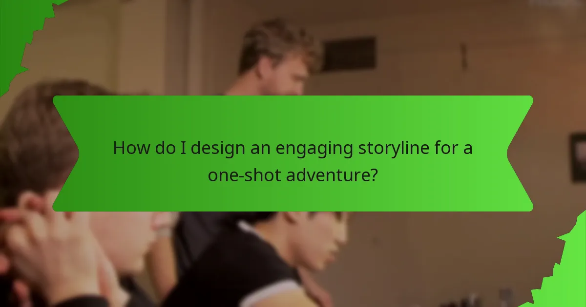 How do I design an engaging storyline for a one-shot adventure?