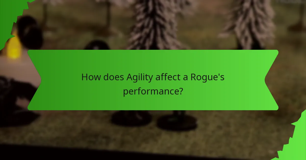 How does Agility affect a Rogue's performance?