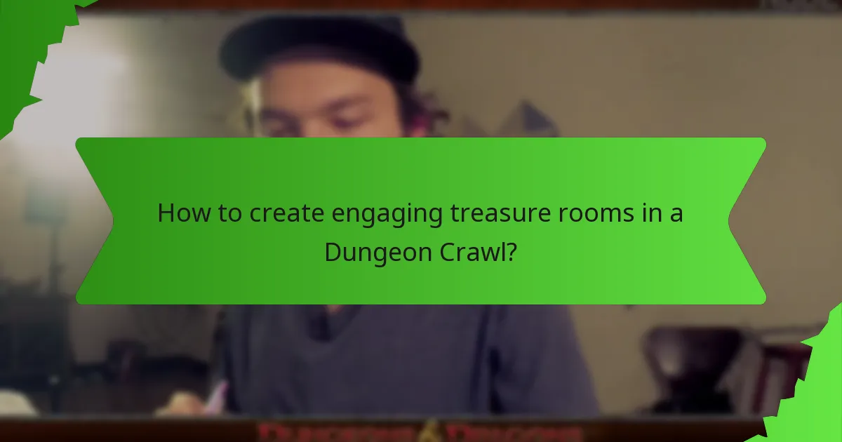 How to create engaging treasure rooms in a Dungeon Crawl?