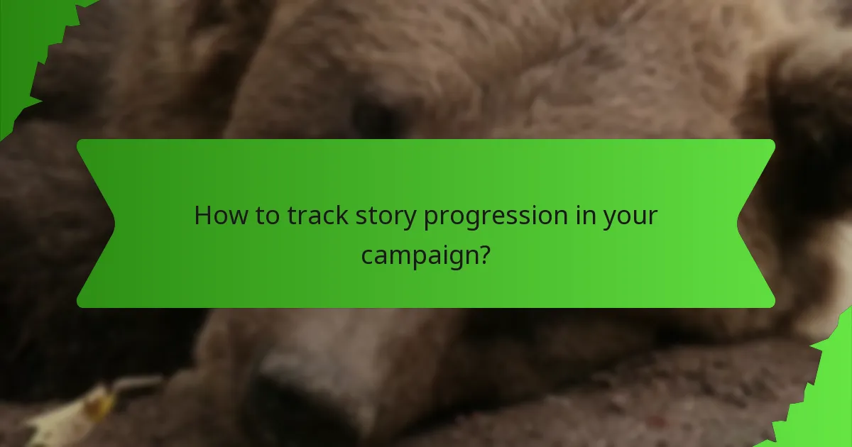 How to track story progression in your campaign?