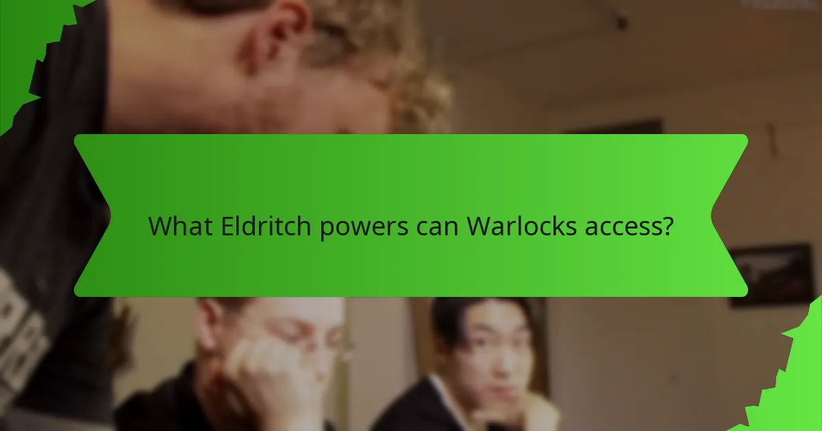 What Eldritch powers can Warlocks access?