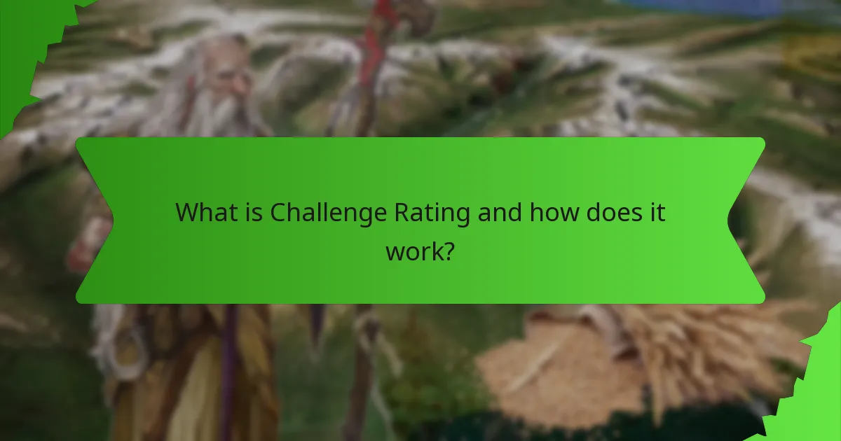What is Challenge Rating and how does it work?