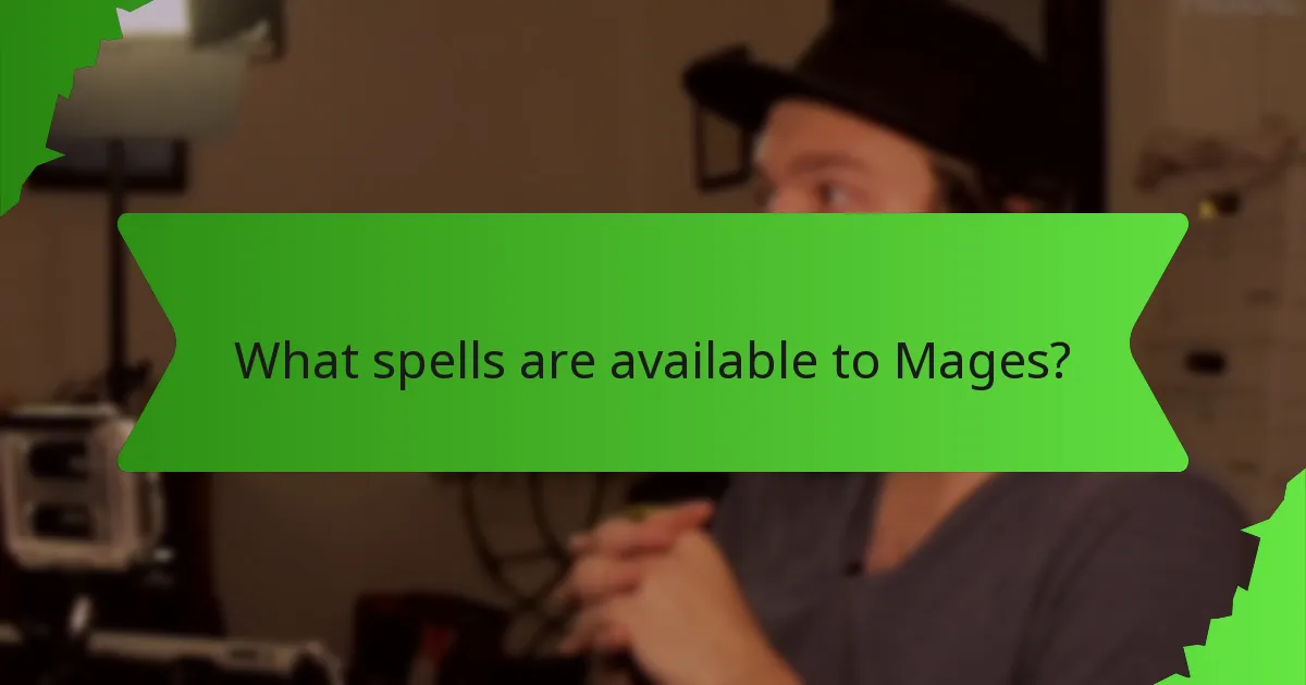 What spells are available to Mages?
