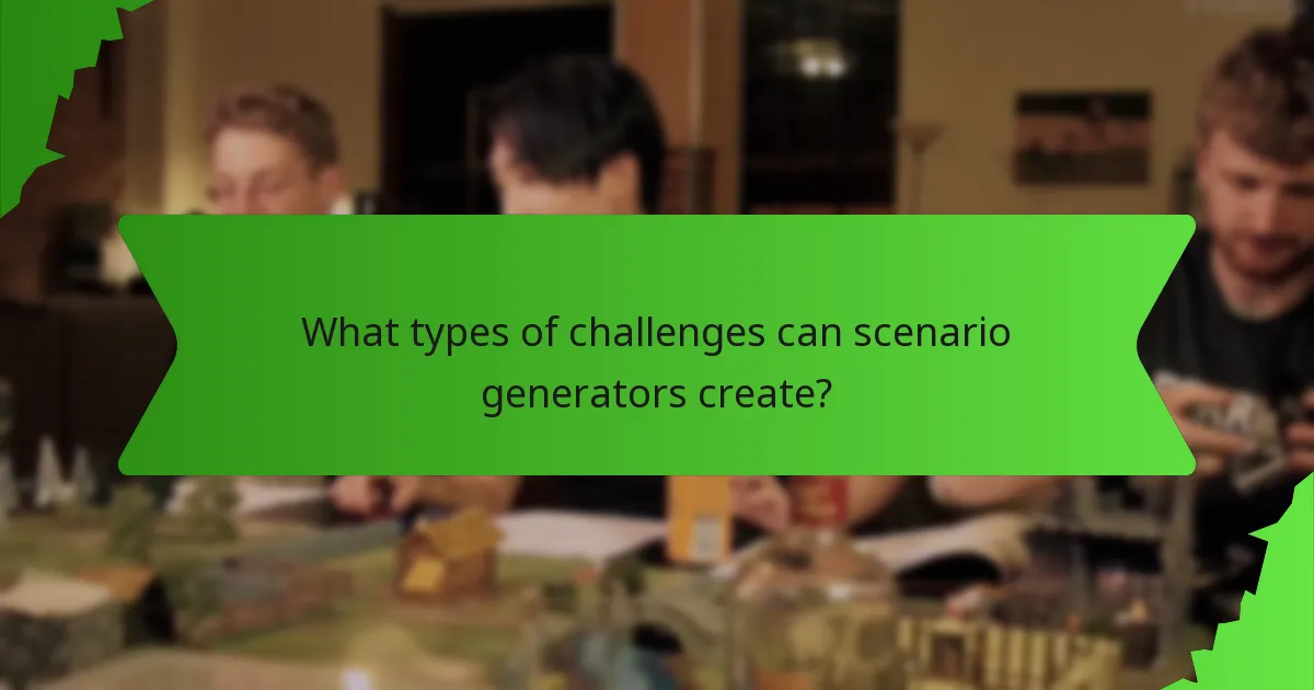 What types of challenges can scenario generators create?