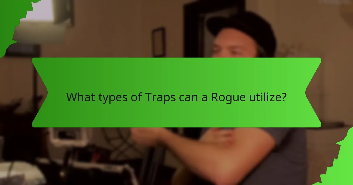 What types of Traps can a Rogue utilize?