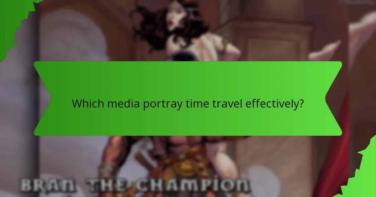 Which media portray time travel effectively?